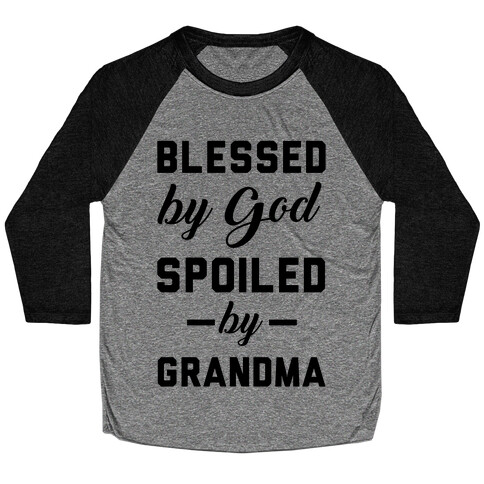 Blessed By God Spoiled By Grandma Baseball Tee