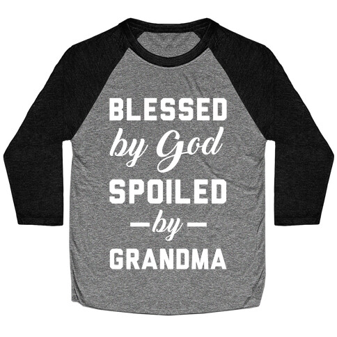 Blessed By God Spoiled By Grandma Baseball Tee