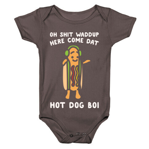Oh Shit Waddup Here Come Dat Hot Dog Boi Baby One-Piece