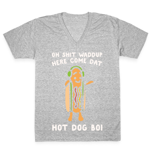 Oh Shit Waddup Here Come Dat Hot Dog Boi V-Neck Tee Shirt