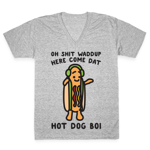 Oh Shit Waddup Here Come Dat Hot Dog Boi V-Neck Tee Shirt
