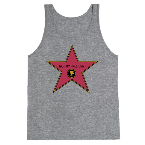 Not My President Hollywood Star Tank Top