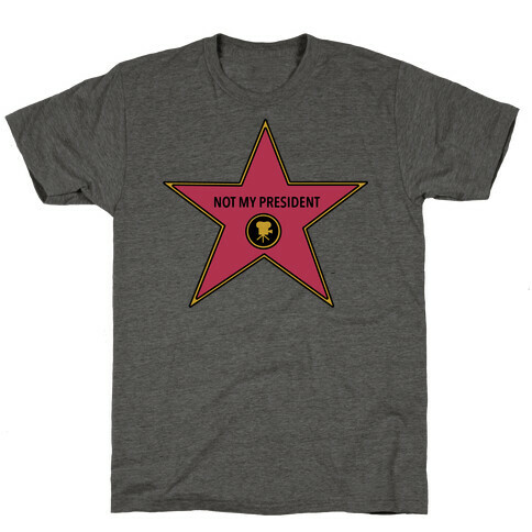 Not My President Hollywood Star T-Shirt