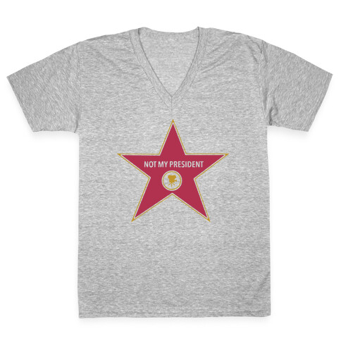 Not My President Hollywood Star V-Neck Tee Shirt