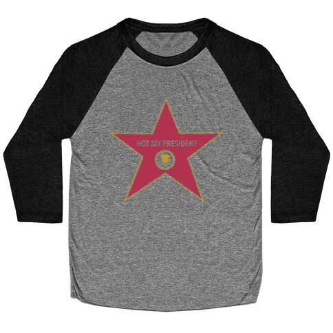 Not My President Hollywood Star Baseball Tee