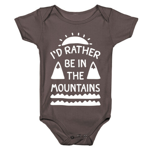 I'd Rather Be In The Mountains Baby One-Piece
