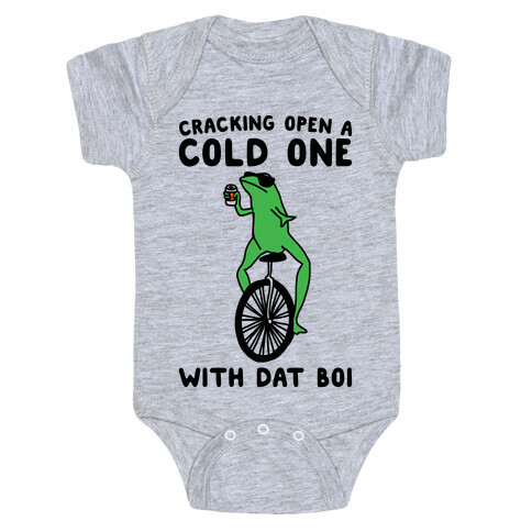 Cracking Open A Cold One With Dat Boi  Baby One-Piece