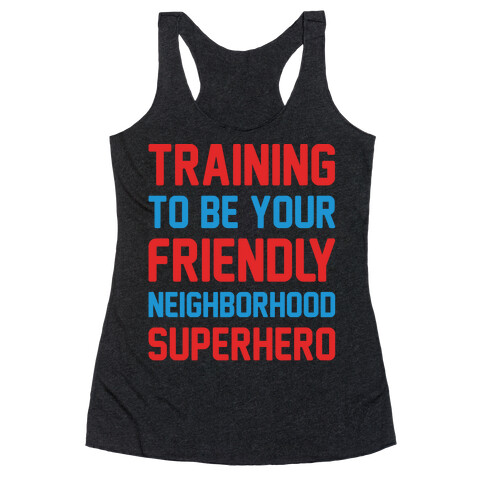 Training To Be Your Friendly Neighborhood Superhero Parody White Print Racerback Tank Top