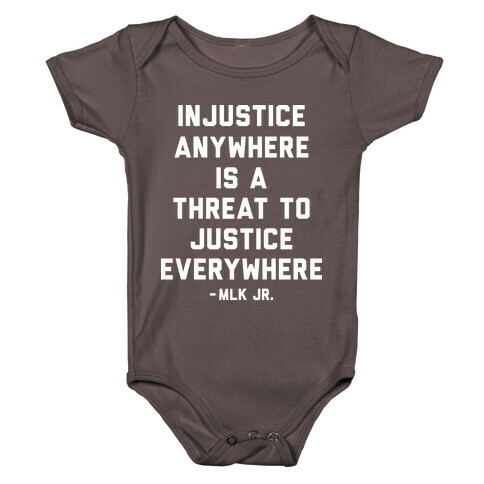 Injustice Anywhere Is A Threat To Justice Everywhere Baby One-Piece