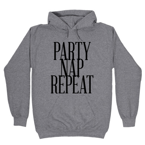 Party Nap Repeat Hooded Sweatshirt