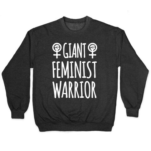 Giant Feminist Warrior Pullover