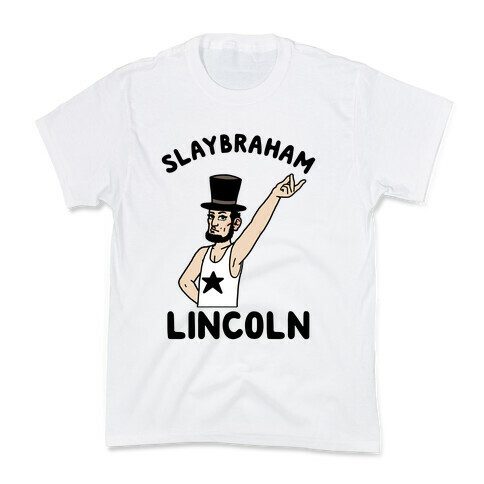 Slaybraham Lincoln Kids T-Shirt