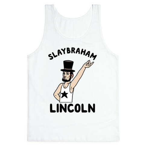 Slaybraham Lincoln Tank Top