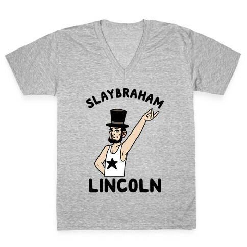 Slaybraham Lincoln V-Neck Tee Shirt