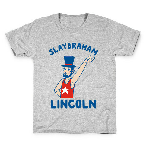 Slaybraham Lincoln Kids T-Shirt