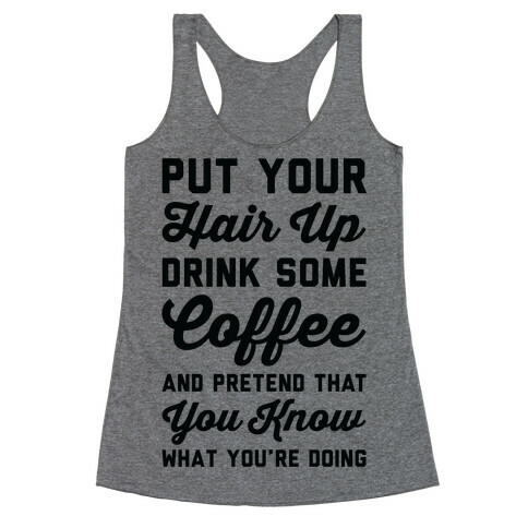 Pretend You Know What You're Doing Racerback Tank Top