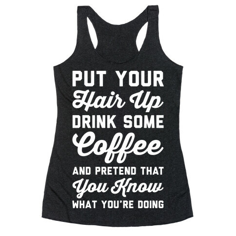 Pretend You Know What You're Doing Racerback Tank Top