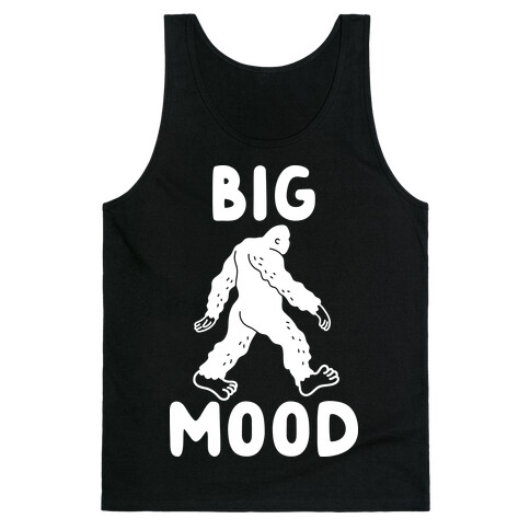 Big Mood Bigfoot Tank Top