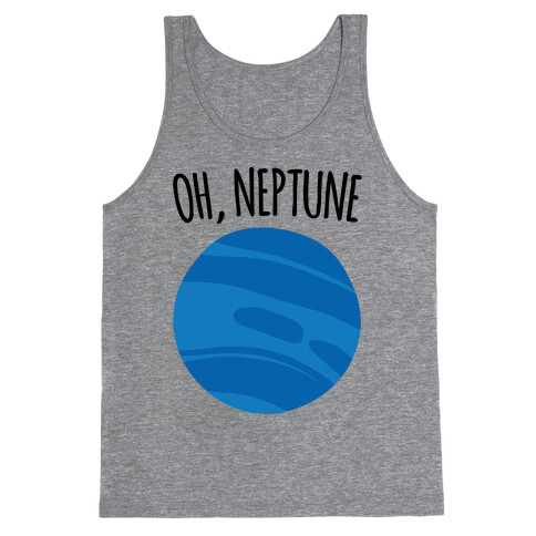 Oh Neptune  Tank Top