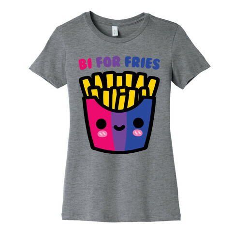 Bi For Fries Womens T-Shirt