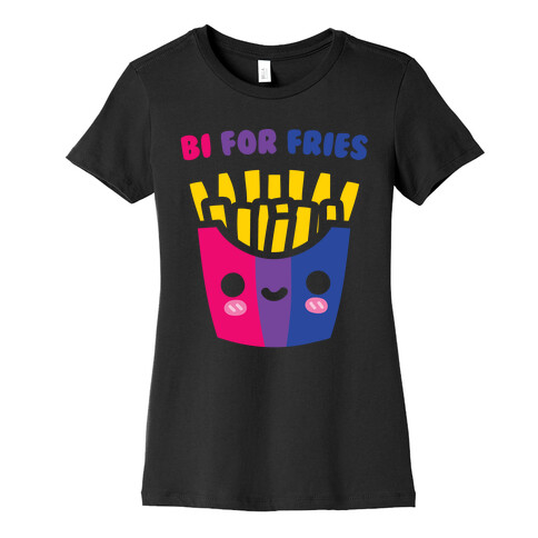 Bi For Fries White Print Womens T-Shirt