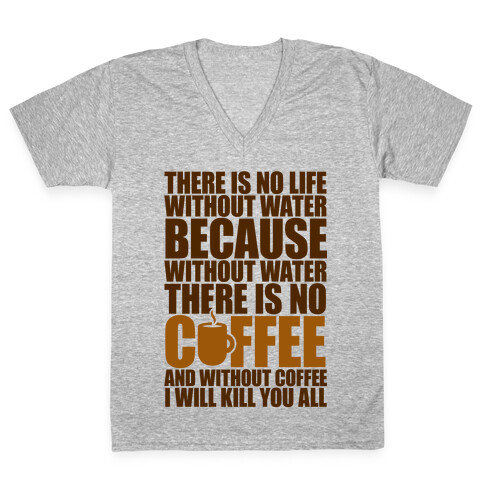 There Is No Life Without Water V-Neck Tee Shirt