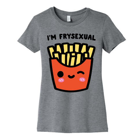 I'm Frysexual Womens T-Shirt