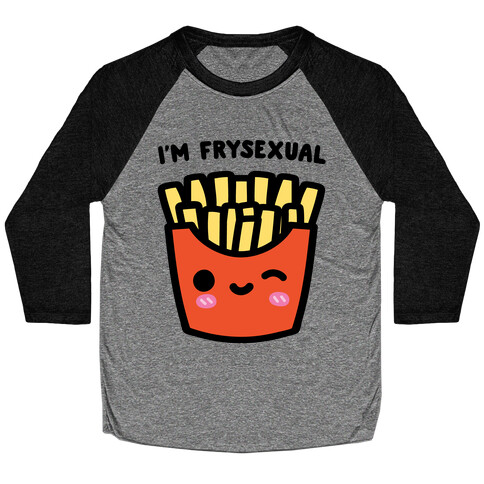 I'm Frysexual Baseball Tee