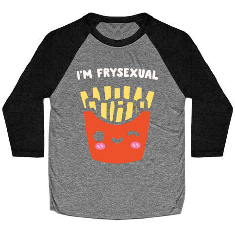 I'm Frysexual White Print Baseball Tee