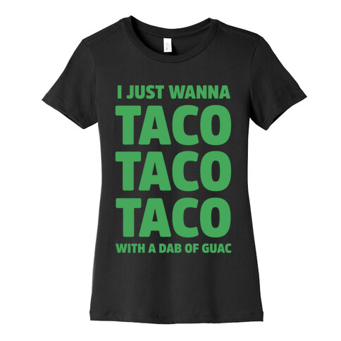 All I Need's a Taco Womens T-Shirt