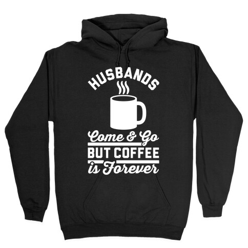 Coffee is Forever Hooded Sweatshirt