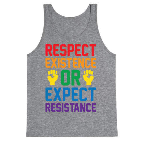 Respect Existence Or Expect Resistance Tank Top