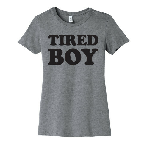 Tired Boy Womens T-Shirt