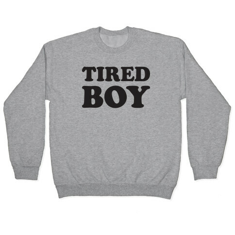 Tired Boy Pullover