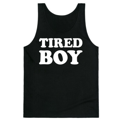 Tired Boy Tank Top