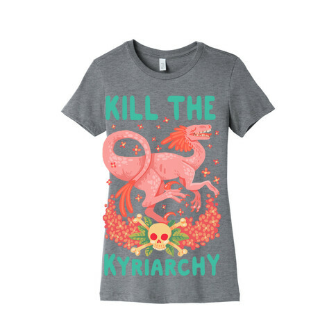 Kill the Kyriarchy Womens T-Shirt