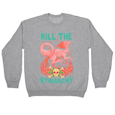 Kill the Kyriarchy Pullover