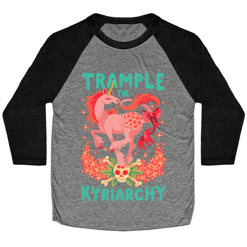 Trample the Kyriarchy Baseball Tee