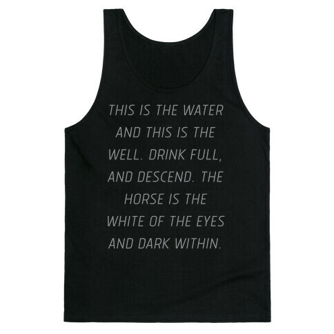 This Is The Water, This Is The Well Tank Top