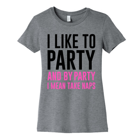 I Like To Party Womens T-Shirt