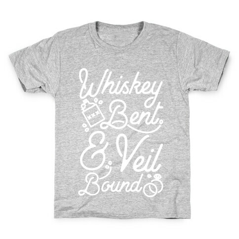 Whiskey Bent and Veil Bound Kids T-Shirt