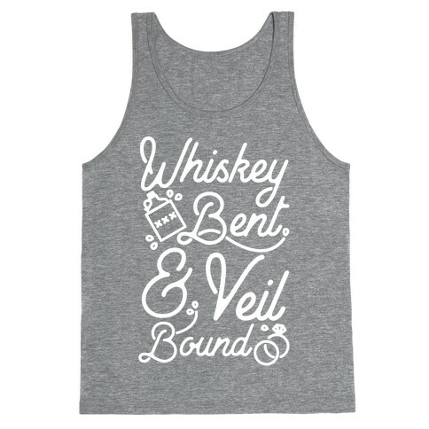 Whiskey Bent and Veil Bound Tank Top