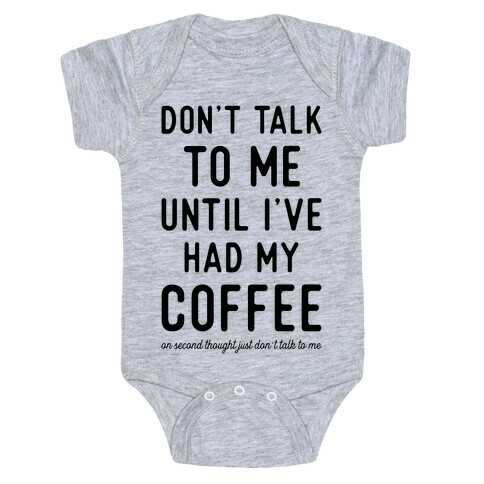 Don't Talk to Me Until I've Had My Coffee Baby One-Piece