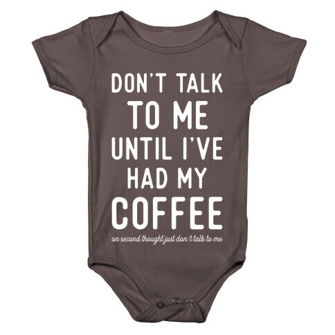 Don't Talk to Me until I've Had My Coffee Baby One-Piece