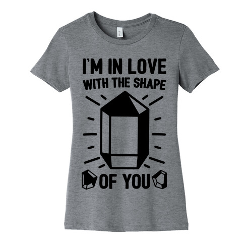 I'm In Love With The Shape of You Crystal Parody Womens T-Shirt