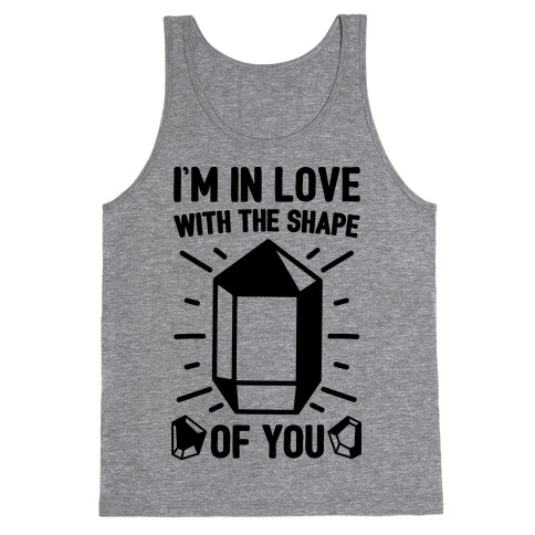 I'm In Love With The Shape of You Crystal Parody Tank Top