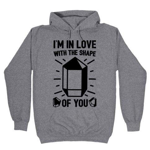 I'm In Love With The Shape of You Crystal Parody Hooded Sweatshirt