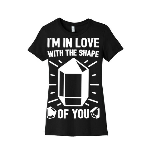 I'm In Love With The Shape of You Crystal Parody White Print Womens T-Shirt