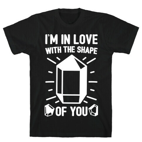 I'm In Love With The Shape of You Crystal Parody White Print T-Shirt