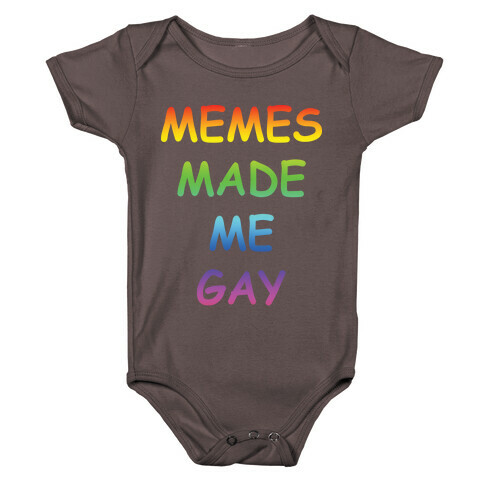 Memes Made Me Gay Baby One-Piece